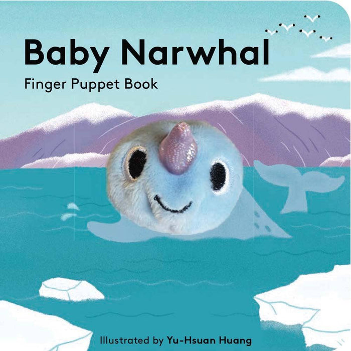 Cover of the 'Baby Narwhal: Finger Puppet Book' featuring an illustration of a smiling baby narwhal with a purple horn, floating in a blue ocean with icebergs in the background.