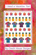 I Need a Vacation Too! Quilt Pattern